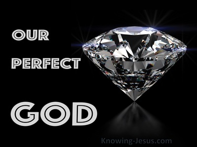 Our Perfect God - Character and Attributes of God (7)﻿